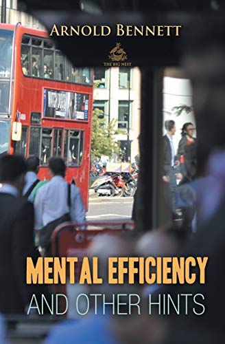 Stock image for Mental Efficiency And Other Hints for sale by Lucky's Textbooks