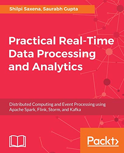 Imagen de archivo de Practical Real-time Data Processing and Analytics a la venta por GF Books, Inc.