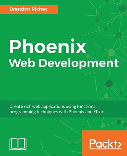 9781787284197: Phoenix Web Development