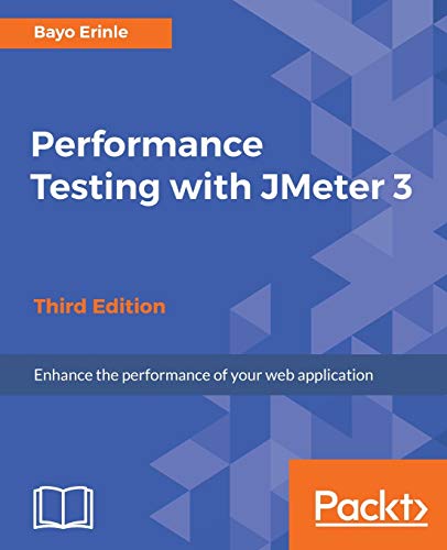 Beispielbild fr Performance Testing with JMeter 3 - Third Edition: Enhance the performance of your web application zum Verkauf von WorldofBooks