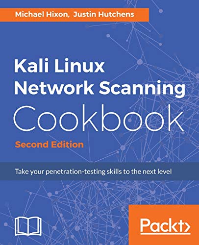 Imagen de archivo de Kali Linux Network Scanning Cookbook - Second Edition: A Step-by-Step Guide leveraging Custom Scripts and Integrated Tools in Kali Linux a la venta por HPB-Red