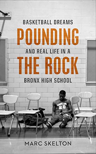 Beispielbild fr Pounding the Rock: Basketball Dreams and Real Life in a Bronx High School zum Verkauf von WorldofBooks
