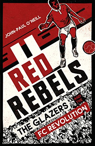 Imagen de archivo de Red Rebels: The Glazers and the FC Revolution a la venta por AwesomeBooks