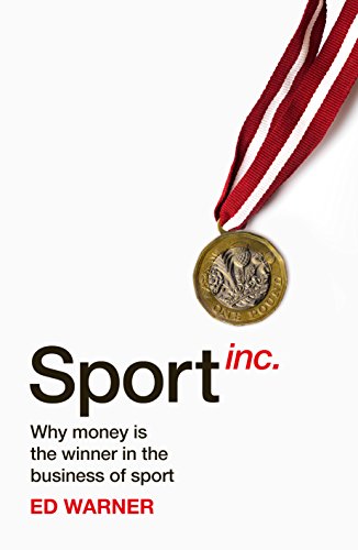 Beispielbild fr Sport Inc.: Why money is the winner in the business of sport zum Verkauf von WorldofBooks