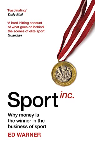 Beispielbild fr Sport Inc.: Why money is the winner in the business of sport zum Verkauf von WorldofBooks