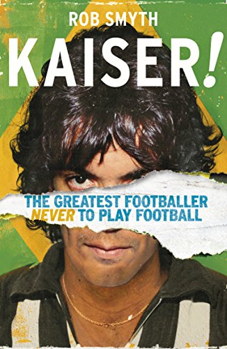 9781787290259: Kaiser [Lingua inglese]: The Greatest Footballer Never To Play Football