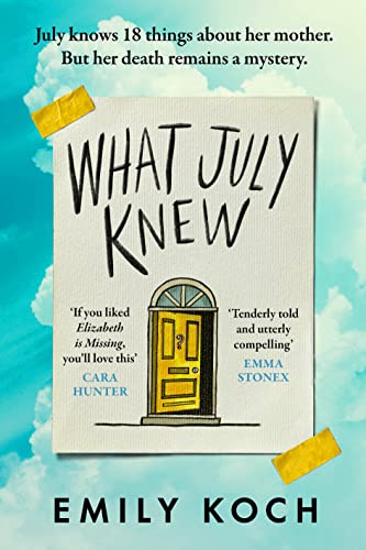 Stock image for What July Knew: Will you discover the truth in this summer's most heart-breaking mystery? for sale by MusicMagpie