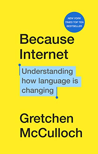Beispielbild fr Because Internet: Understanding how language is changing zum Verkauf von WorldofBooks