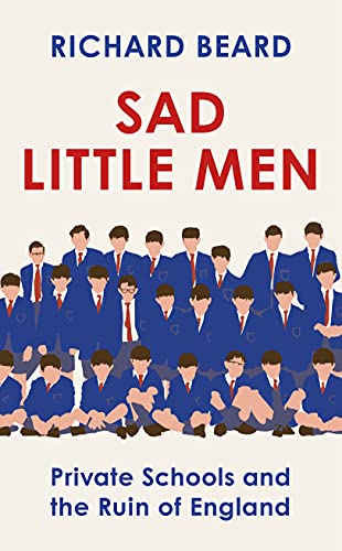 Beispielbild fr Sad Little Men: The revealing book about the world that shaped Boris Johnson zum Verkauf von WorldofBooks