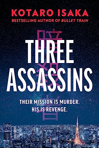 Beispielbild fr Three Assassins: A propulsive new thriller from the bestselling author of BULLET TRAIN zum Verkauf von WorldofBooks