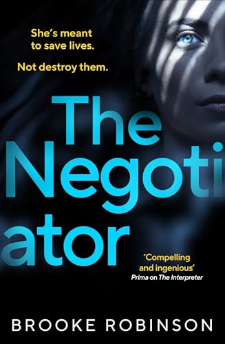 Stock image for The Negotiator: A propulsive, edge-of-your-seat thriller that asks: can you ever free yourself from your past? for sale by Ria Christie Collections