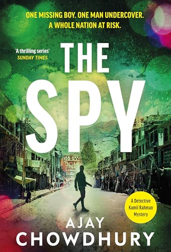 Stock image for The Spy: The pulse-pounding new undercover thriller for fans of Robert Galbraith, Anthony Horowitz and M. W. Craven (Detective Kamil Rahman, 4) for sale by WorldofBooks