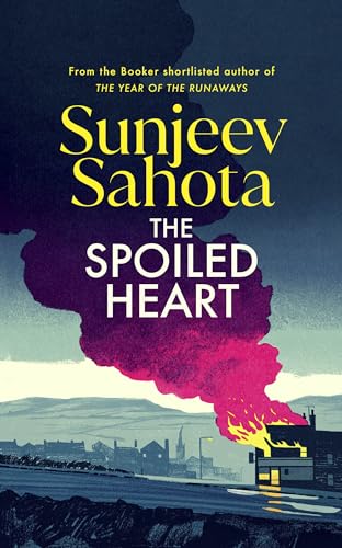 9781787304079: The Spoiled Heart: From the Booker Prize shortlisted author of The Year of the Runaways