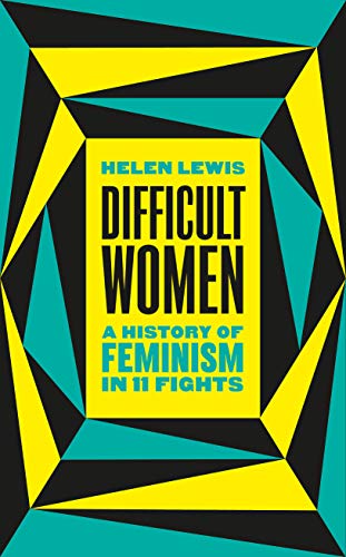 9781787331297: Difficult Women: A History of Feminism in 11 Fights (The Sunday Times Bestseller)