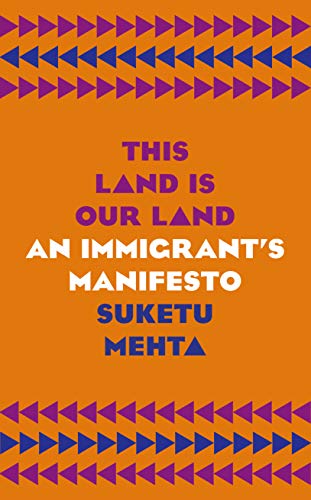 9781787331426: This Land Is Their Land: An Immigrant’s Manifesto