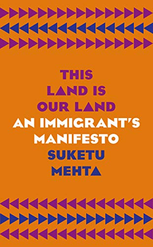 Stock image for This Land Is Our Land: An Immigrant  s Manifesto for sale by WorldofBooks