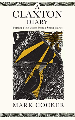 Beispielbild fr A Claxton Diary: Further Field Notes from a Small Planet zum Verkauf von WorldofBooks