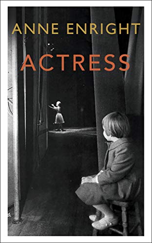 9781787332065: Actress: LONGLISTED FOR THE WOMEN’S PRIZE