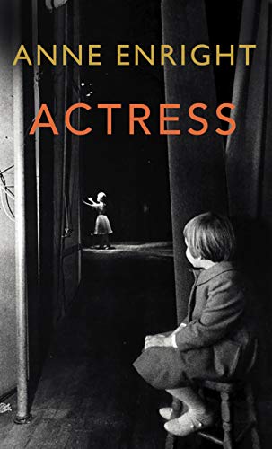 Stock image for Actress: LONGLISTED FOR THE WOMEN?S PRIZE 2020 for sale by Greener Books