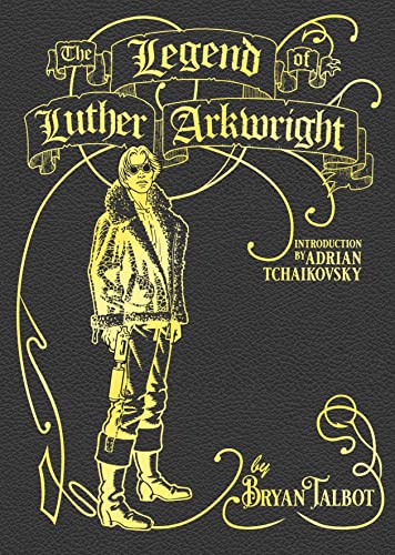 9781787332324: The Legend of Luther Arkwright: With an Introduction by Adrian Tchaikovsky
