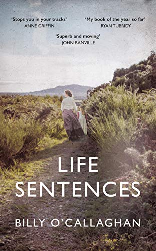Beispielbild fr Life Sentences: the unforgettable Irish bestseller zum Verkauf von WorldofBooks