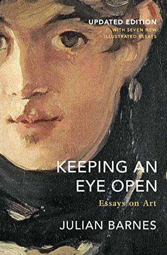 Stock image for Keeping an Eye Open: Essays on Art (Updated Edition) for sale by WorldofBooks