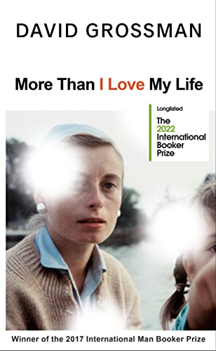 9781787332935: More Than I Love My Life: LONGLISTED FOR THE 2022 INTERNATIONAL BOOKER PRIZE