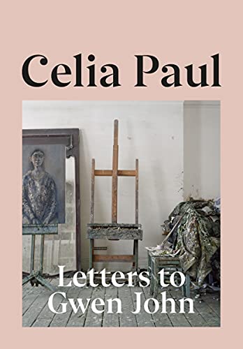 9781787333376: Celia Paul Letters to Gwen John /anglais