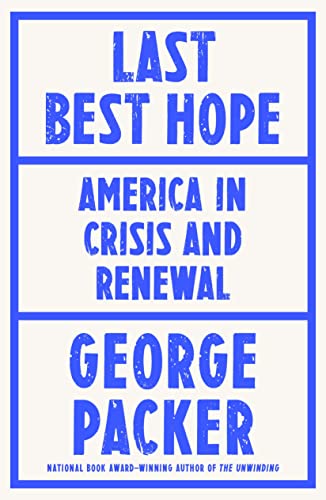 Stock image for Last Best Hope: America in Crisis and Renewal for sale by AwesomeBooks