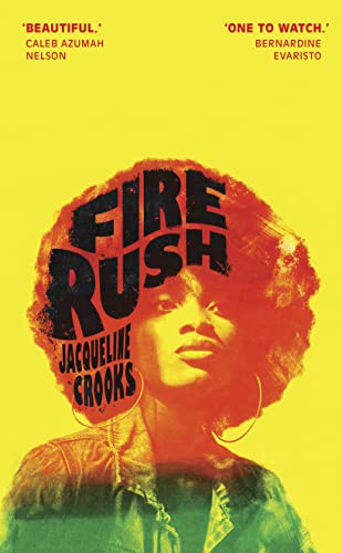 Imagen de archivo de Fire Rush: SHORTLISTED FOR THE WOMENS PRIZE FOR FICTION 2023 a la venta por WorldofBooks