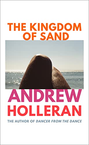 Stock image for The Kingdom of Sand: the exhilarating new novel from the author of Dancer from the Dance for sale by AwesomeBooks