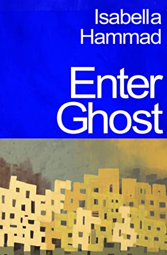 Imagen de archivo de Enter Ghost: From the Granta Best Young British Novelist a la venta por WorldofBooks