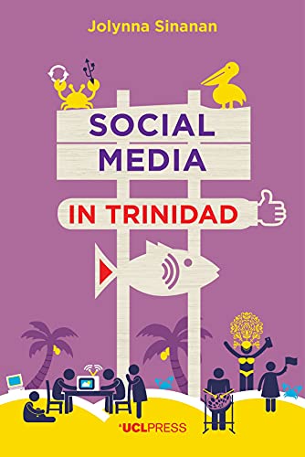 9781787350946: Social Media in Trinidad: Values and Visibility