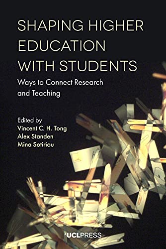 9781787351127: Shaping Higher Education with Students: Ways to Connect Research and Teaching