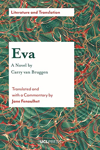 Beispielbild fr EVA - a Novel by Carry Van Bruggen. Translated and with a Commentary by Jane Fenoulhet (Literature and Translation) zum Verkauf von Literary Cat Books