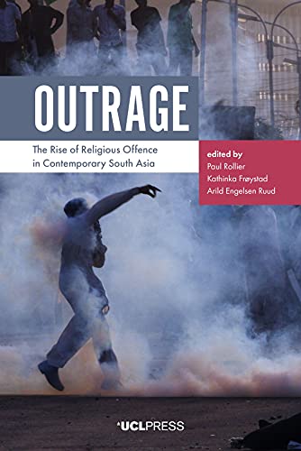 9781787355286: Outrage: The Rise of Religious Offence in Contemporary South Asia