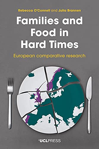 9781787356566: Families and Food in Hard Times: European Comparative Research