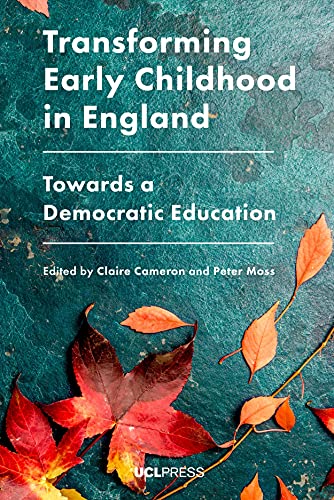 Stock image for Transforming Early Childhood in England: Towards a Democratic Education for sale by Revaluation Books