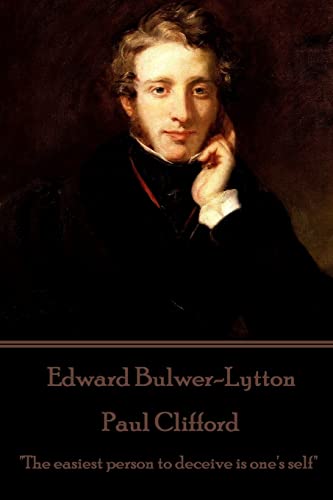 9781787372429: Edward Bulwer-Lytton - Paul Clifford: "The easiest person to deceive is one's self"