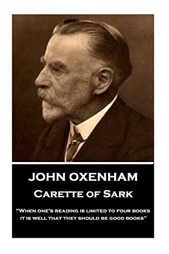 Imagen de archivo de John Oxenham - Carette of Sark: "When one's reading is limited to four books it is well that they should be good books" a la venta por Lucky's Textbooks