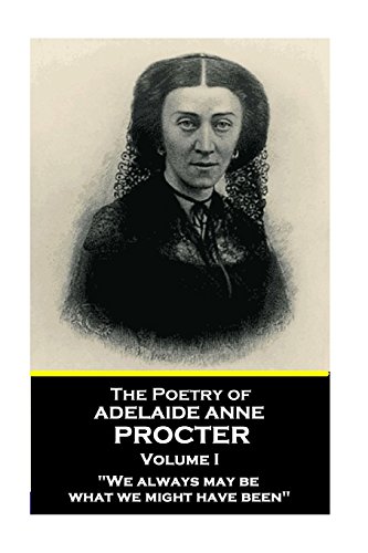 Stock image for The Poetry of Adelaide Anne Procter - Volume I for sale by Lucky's Textbooks