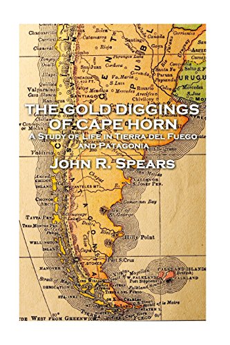 Stock image for John R Spears - The Gold Diggings of Cape Horn for sale by Lucky's Textbooks