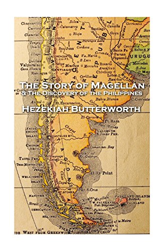 Beispielbild fr Hezekiah Butterworth - The Story of Magellan zum Verkauf von Lucky's Textbooks