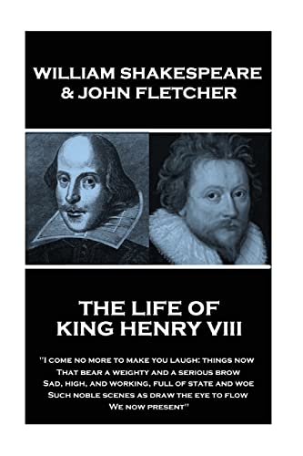 Beispielbild fr William Shakespeare & John Fletcher - The Life of King Henry the Eighth: "I come no more to make you laugh: things now, That bear a weighty and a . as draw the eye to flow, We now present" zum Verkauf von Lucky's Textbooks