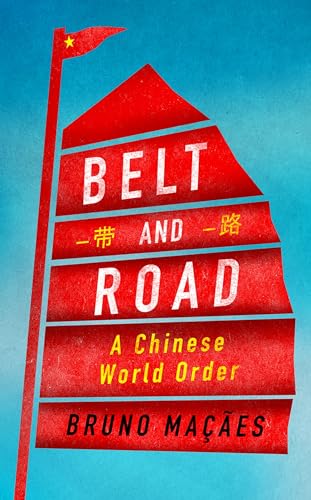 Imagen de archivo de Belt and Road: A Chinese World Order a la venta por ZBK Books