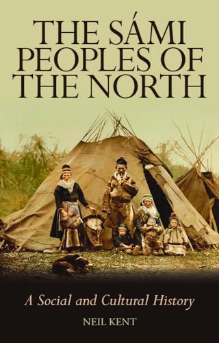 Beispielbild fr The Sami Peoples of the North: A Social and Cultural History zum Verkauf von WorldofBooks