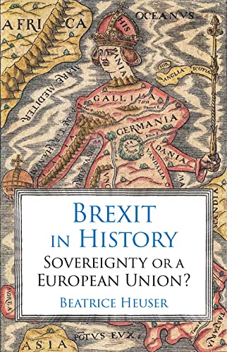 Beispielbild für Brexit in History: Sovereignty or a European Union? zum Verkauf von GF Books, Inc.