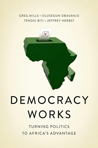 Stock image for Democracy Works: Re-Wiring Politics to Africa's Advantage for sale by WorldofBooks