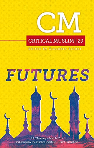 Beispielbild fr Critical Muslim 29: Futures zum Verkauf von Reuseabook