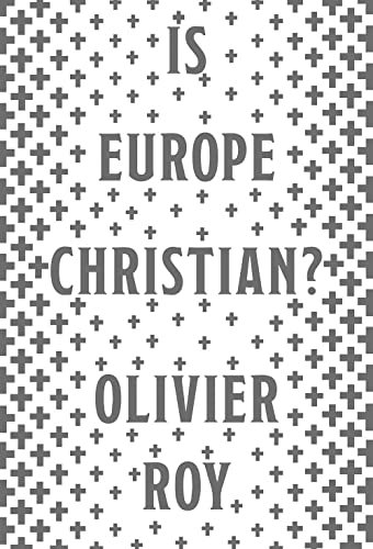 Beispielbild fr Is Europe Christian? zum Verkauf von Blackwell's